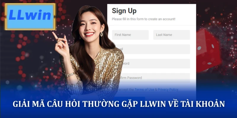 Giải mã câu hỏi thường gặp LLWIN về tài khoản
